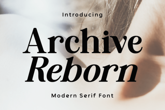 Archive Reborn: A Modern Serif Font for Thoughtful Branding