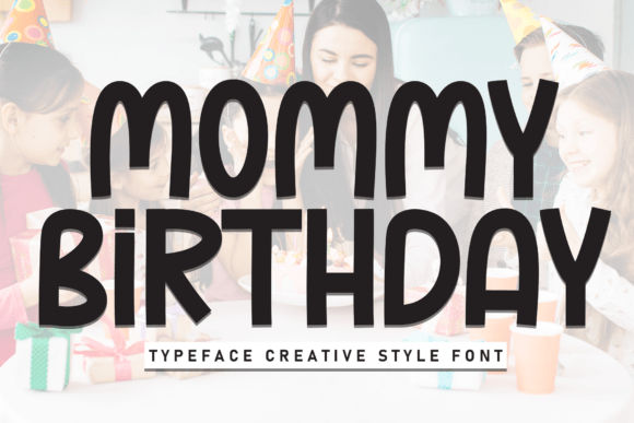 Mommy Birthday Font for Editorial Design