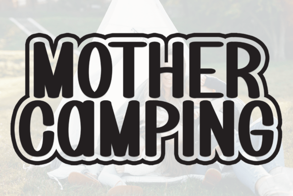 Mother Camping Font for Editorial Design